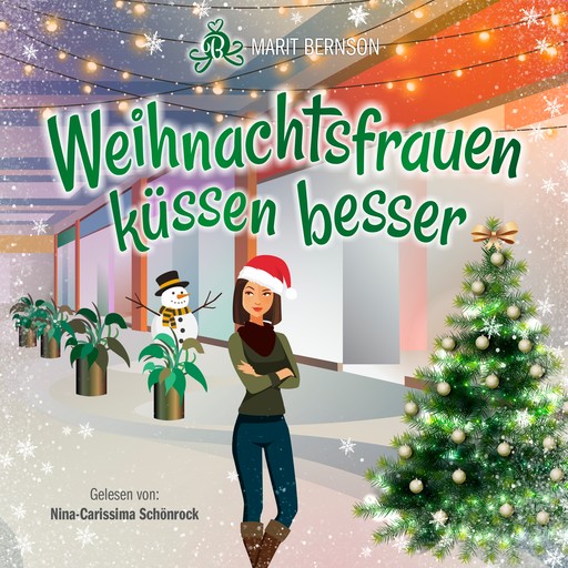 Weihnachtsfrauen küssen besser (ungekürzt), Marit Bernson