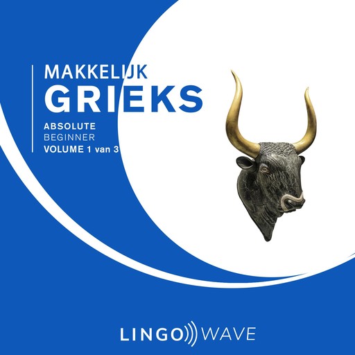 Makkelijk Grieks - Absolute beginner - Volume 1 van 3, Lingo Wave