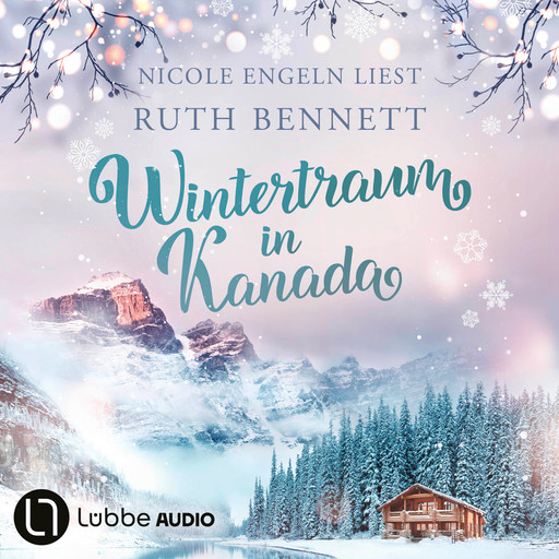 Wintertraum in Kanada - Wintertraum-Reihe, Teil 1 (Ungekürzt), Ruth Bennett