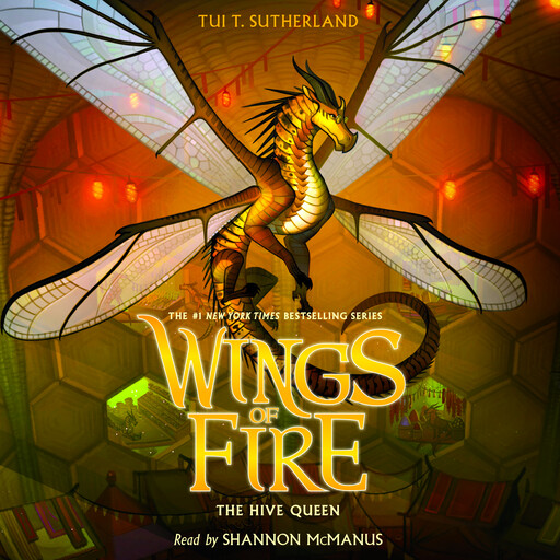 The Hive Queen (Wings of Fire #12), Tui T. Sutherland