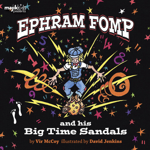 Ephram Fomp and his Big Time Sandals, Vir McCoy