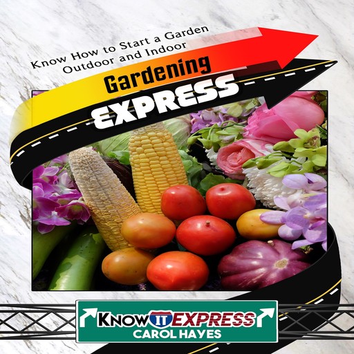 Gardening Express, Carol Hayes, KnowIt Express