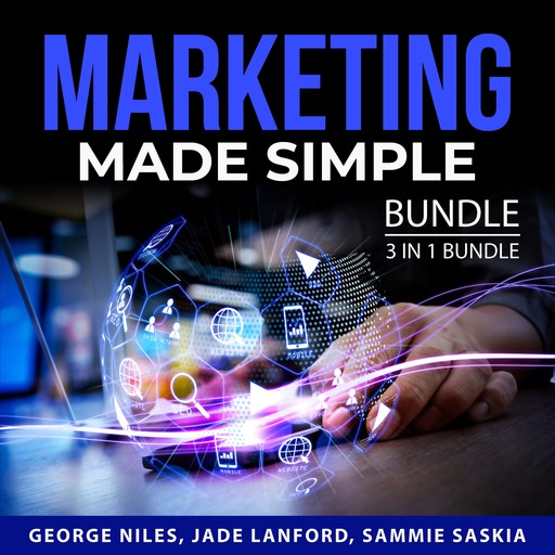 Marketing Made Simple Bundle, 3 in 1 Bundle, Sammie Saskia, George Niles, Jade Lanford