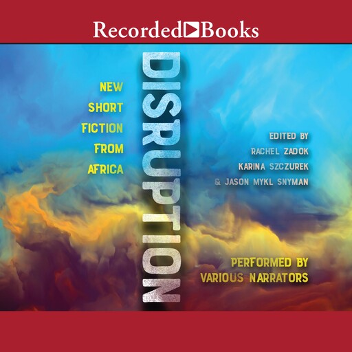 Disruption, Doreen Anyango, Genna Gardini, Jacob M'hango, Julia Louw, Liam Brickhill, MacSmart Ojiludu, Masiyaleti Mbewe, Melusi Nkomo, Nicholas Dawn, Philisiwe Twijnstra, Victor Forna, Idza Luhumyo, Innocent Ilo, Kevin Mogotsi, Mbozi Haimbe, Nadia Ahidjo-Iya