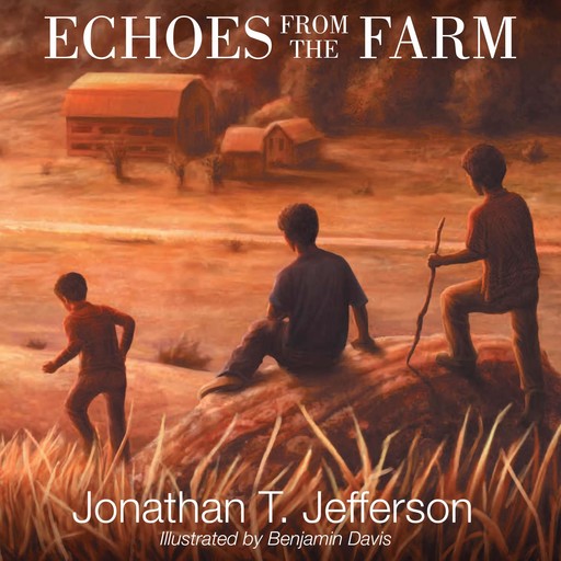 Echoes from the Farm, Jonathan T Jefferson