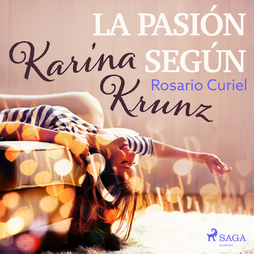 La pasión según Karina Krunz, Rosario Curiel