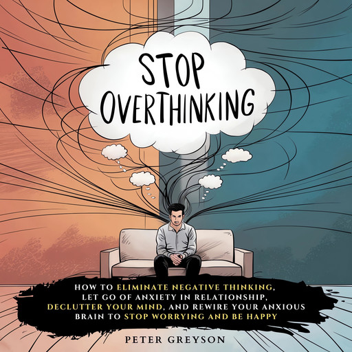 Stop Overthinking, Peter Greyson