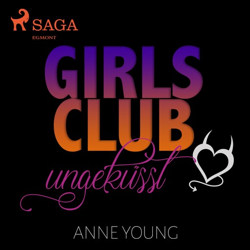 Girls Club - ungeküsst (Ungekürzt), Anne Young