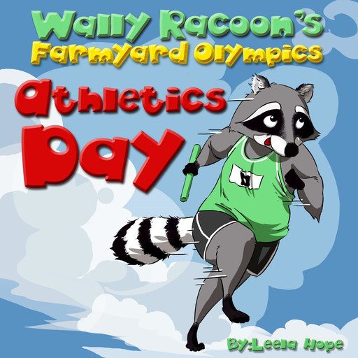 Wally Raccoon's Farmyard Olympics Athletics Day, Leela Hope