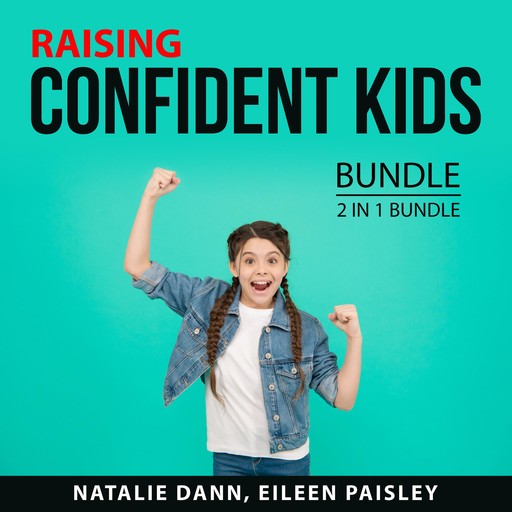 Raising Confident Kids Bundle, 2 in 1 Bundle, Natalie Dann, Eileen Paisley