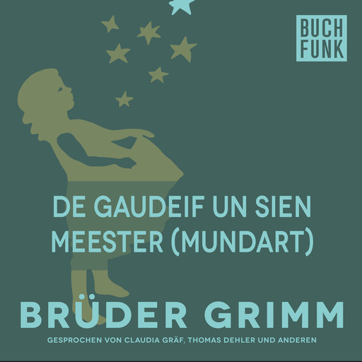 De Gaudeif un sien Meester (Mundart), Gebrüder Grimm