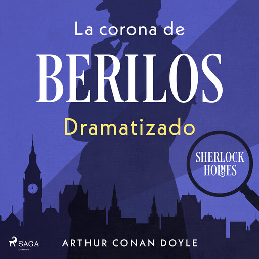 La corona de berilos – Dramatizado, Arthur Conan Doyle