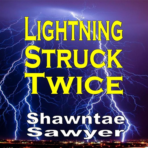 Lightning Struck Twice, Shawntae Sawyer