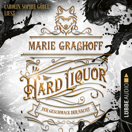 Hard Liquor - Der Geschmack der Nacht (Ungekürzt), Marie Graßhoff