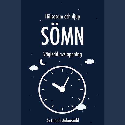 Hälsosam och djup sömn - Vägledd avslappning, Fredrik Ankarsköld