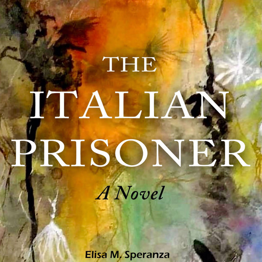 The Italian Prisoner, Elisa M. Speranza