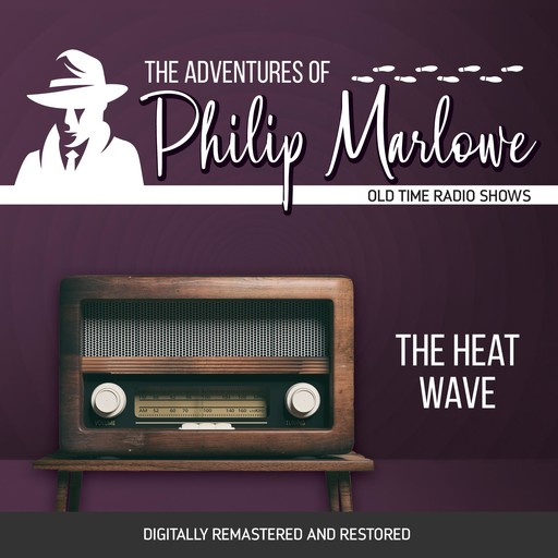 The Adventures of Philip Marlowe: The Heat Wave, Raymond Chandler, Robert Mitchell, Gene Levitt