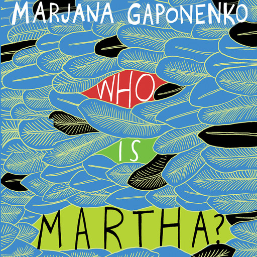 Who is Martha?, Marjana Gaponenko