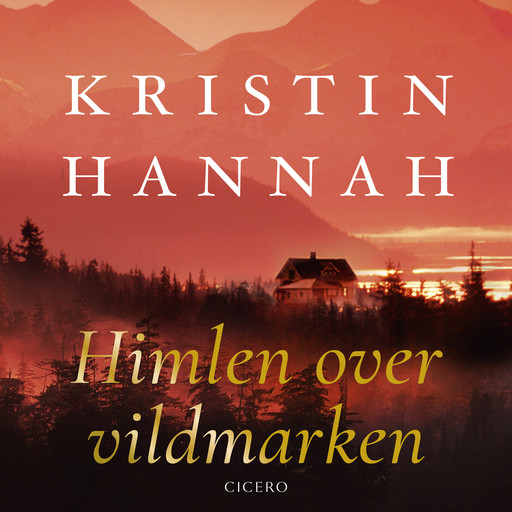 Himlen over vildmarken, Kristin Hannah