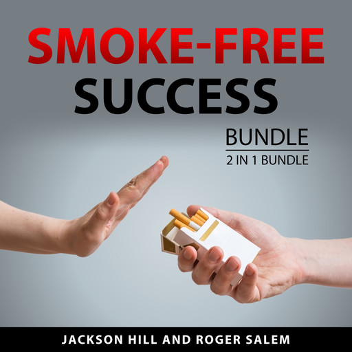 Smoke-Free Success Bundle, 2 in 1 Bundle, Roger Salem, Jackson Hill