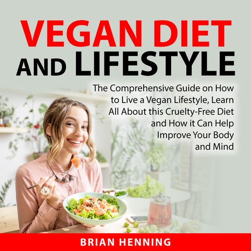 Vegan Diet and Lifestyle, Brian Henning