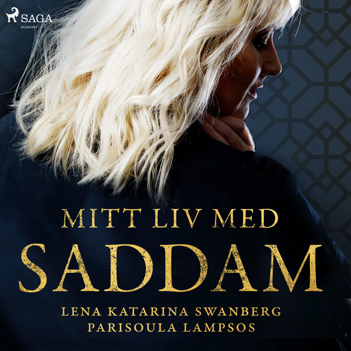Mitt liv med Saddam, Lena Katarina Swanberg, Parisoula Lampsos