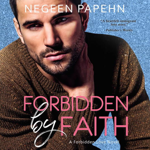 Forbidden by Faith, Negeen Papehn