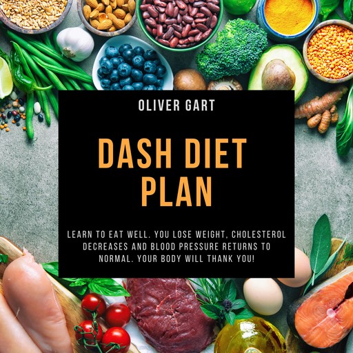 Dash Diet Plan, Oliver Gart