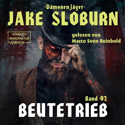 Beutetrieb - Dämonenjäger Jake Sloburn, Band 2 (ungekürzt), L.C. Frey