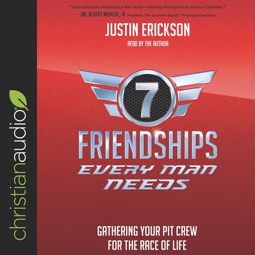 Seven Friendships Every Man Needs, Justin Erickson