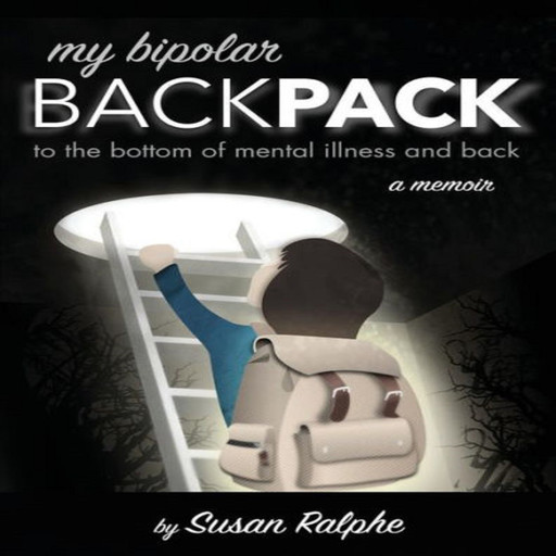 My Bipolar Backpack, Susan Ralphe