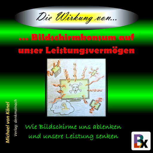 Die Wirkung von Bildschirmkonsum auf unser Leistungsvermögen, Michael von Känel