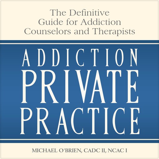 Addiction Private Practice, Michael O'Brien
