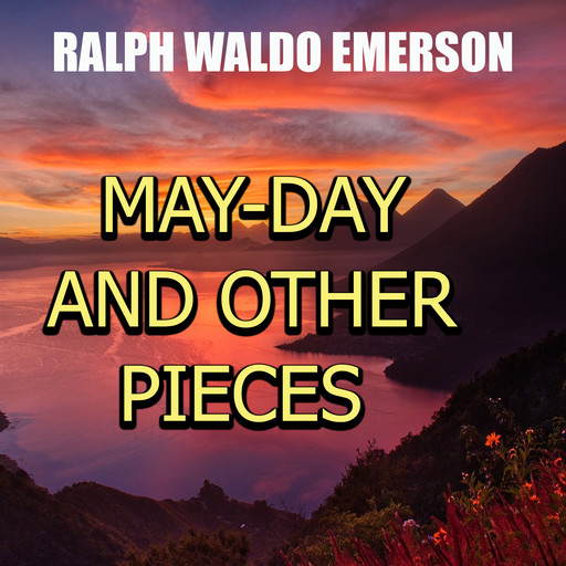 May-Day and Other Pieces, Ralph Waldo Emerson