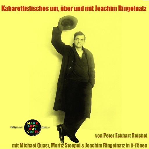 Kabarettistisches um, über und mit Joachim Ringelnatz, Joachim Ringelnatz, Peter Eckhart Reichel