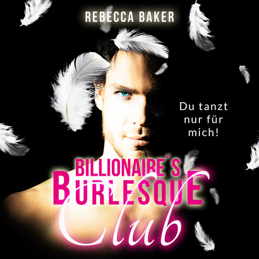 Billionaire's Burlesque Club, Rebecca Baker