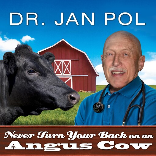 Never Turn Your Back on an Angus Cow, David Fisher, Jan Pol