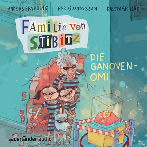 Die Ganoven-Omi - Familie von Stibitz, Band 2 (Ungekürzte Lesung), Anders Sparring