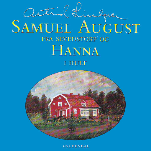 Samuel August fra Sevedstorp og Hanna i Hult, Astrid Lindgren