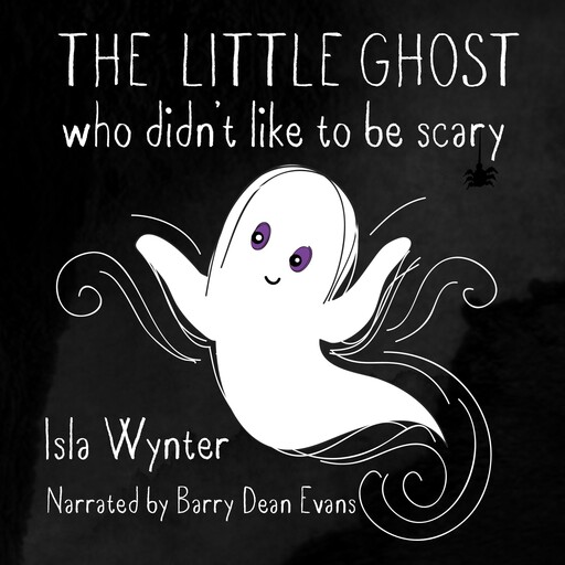 The Little Ghost Who Didn't Like to Be Scary, Isla Wynter