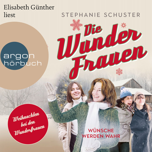 Wünsche werden wahr - Wunderfrauen-Trilogie, Band 4 (Ungekürzte Lesung), Stephanie Schuster