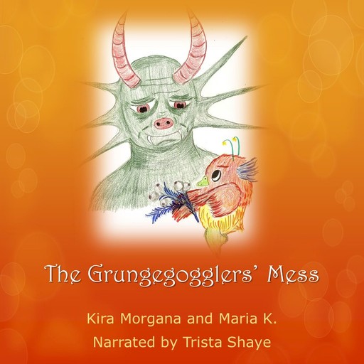 The Grungegogglers' Mess - Land Far Away - Book 04, Kira Morgana, Maria K