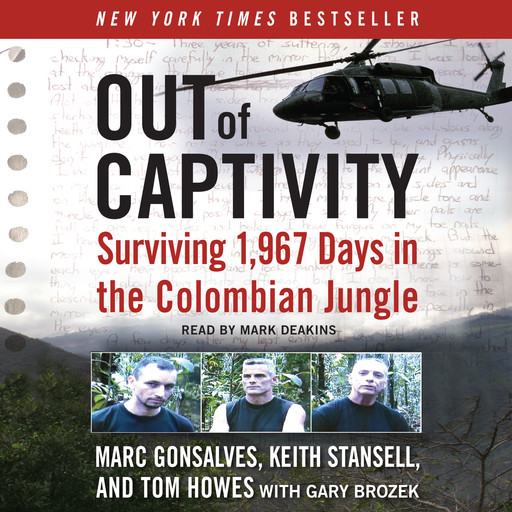 Out of Captivity, Gary Brozek, Keith Stansell, Marc Gonsalves, Tom Howes