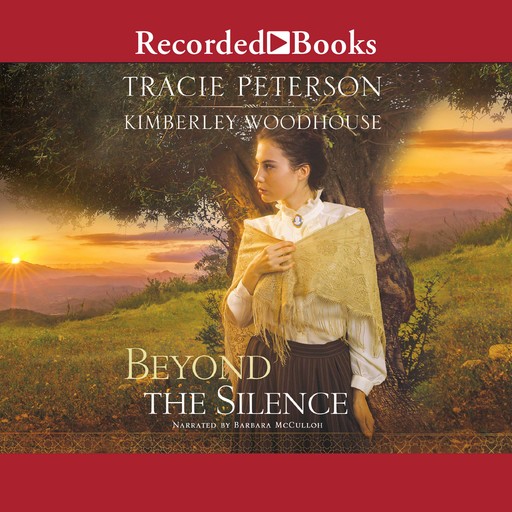 Beyond the Silence, Tracie Peterson, Kimberley Woodhouse