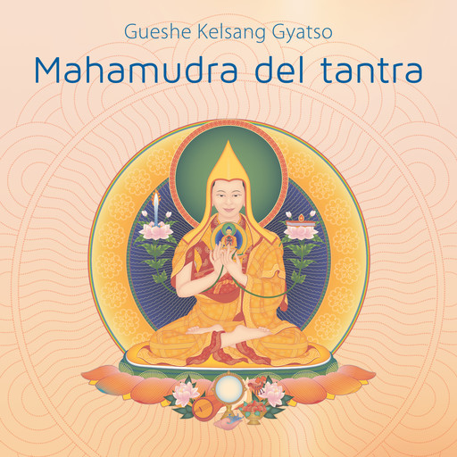 Mahamudra del tantra, Gueshe Kelsang Gyatso