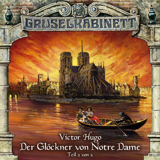 Gruselkabinett, Folge 29: Der Glöckner von Notre Dame (Folge 2 von 2), Victor Hugo