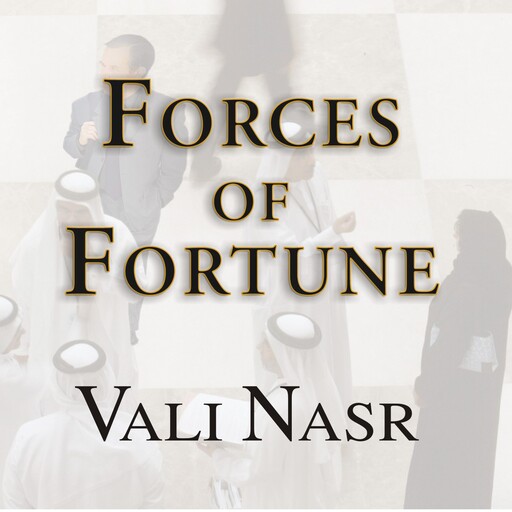 Forces of Fortune, Vali Nasr
