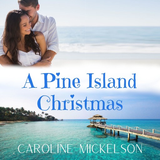 A Pine Island Christmas, Caroline Mickelson