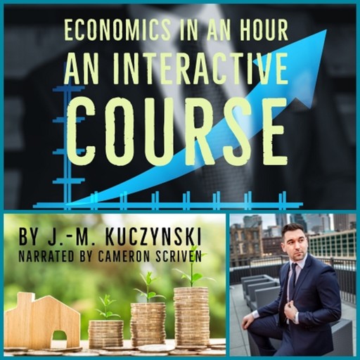 Economics in an Hour: An Interactive Course, J. -M. Kuczynski