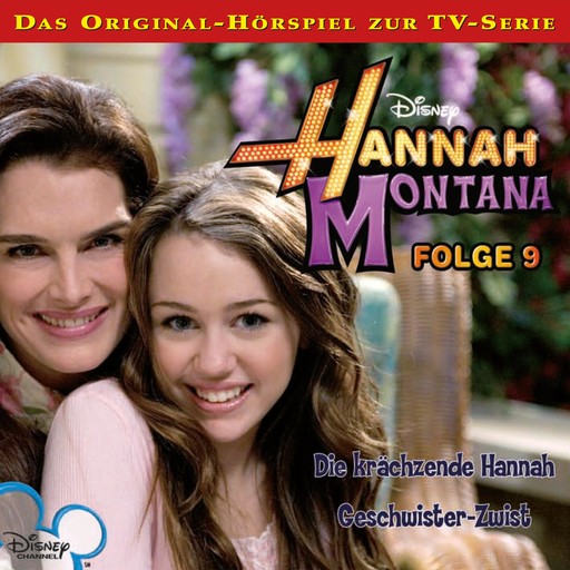 09: Die krächzende Hannah / Geschwister-Zwist (Disney TV-Serie), Traditional, Hannah Montana Hörspiel, Kenneth Burgomaster
